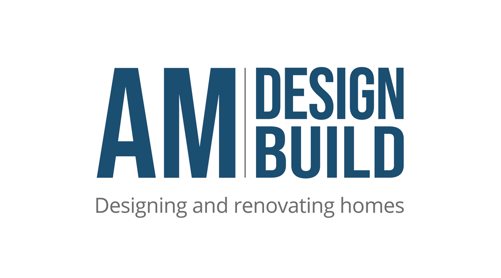AM Design Build | Designing and renovating homes